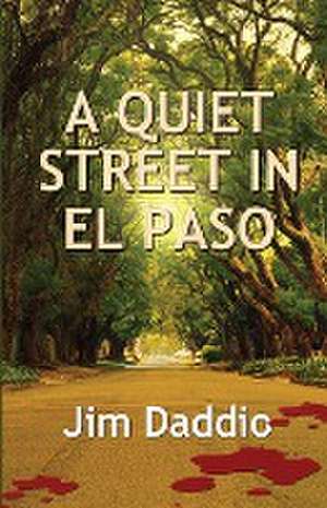 A Quiet Street in El Paso de Jim Daddio