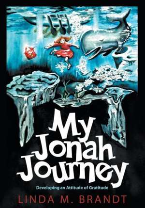 My Jonah Journey de Linda M. Brandt