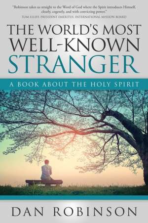 The World's Most Well-Known Stranger de Daniel Robinson