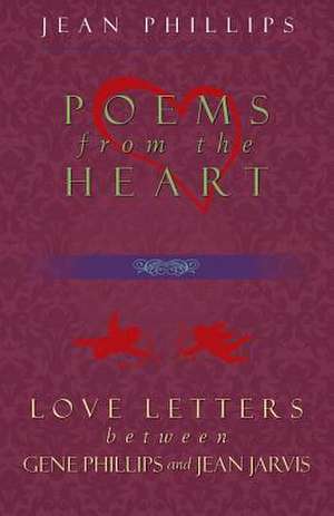 Poems from the Heart de Jean Phillips