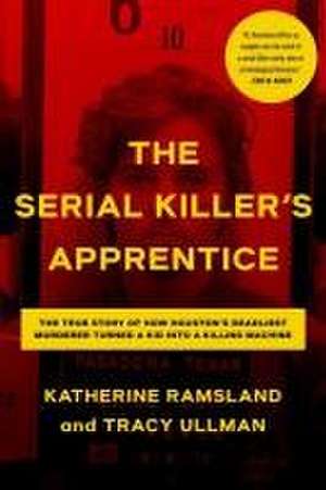 The Serial Killer′s Apprentice de Katherine Ramsland