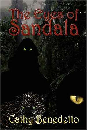 The Eyes of Sandala de Cathy Benedetto