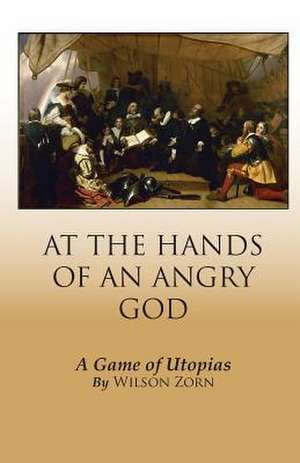 At the Hands of an Angry God de Wilson Zorn