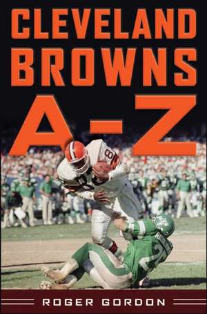 Cleveland Browns A - Z de Roger Gordon