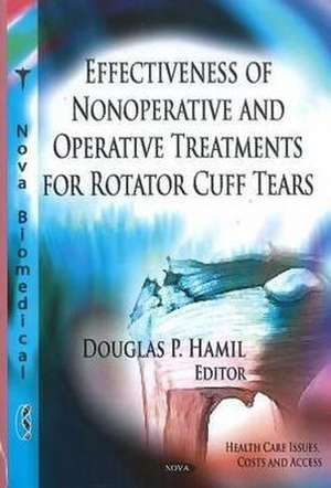 Effectiveness of Nonoperative & Operative Treatments for Rotator Cuff Tears de Douglas P. Hamil