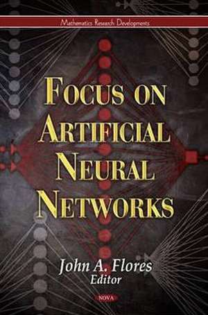 Focus on Artificial Neural Networks de John A. Flores