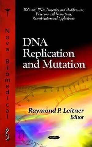 DNA Replication & Mutation de Raymond P. Leitner