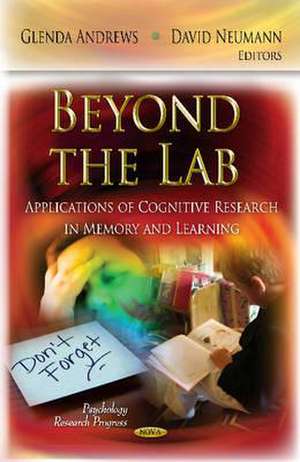 Beyond the Lab: Applications of Cognitive Research in Memory and Learning de Glenda Andrews