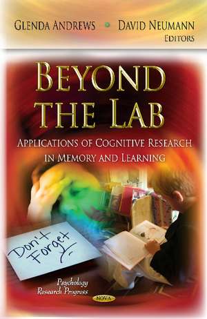 Beyond the Lab: Applications of Cognitive Research in Memory & Learning de Glenda Andrews