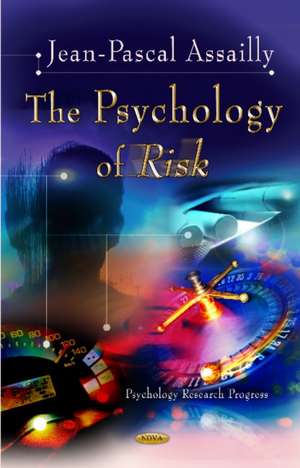 Psychology of Risk de Jean-Pascal Assailly