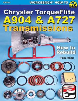 Chrysler Torqueflite A904 and A727 Transmissions de Tom Hand