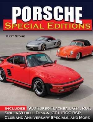 Porsche Special Editions de Matt Stone