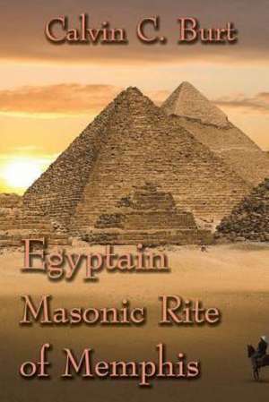 Egyptian Masonic Rite of Memphis de Calvin C. Burt