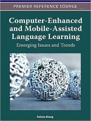 Computer-Enhanced and Mobile-Assisted Language Learning de Felicia Zhang