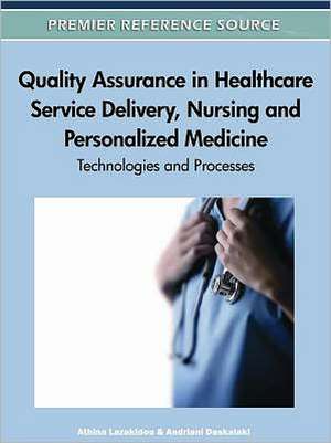 Quality Assurance in Healthcare Service Delivery, Nursing and Personalized Medicine de Andriani Daskalaki