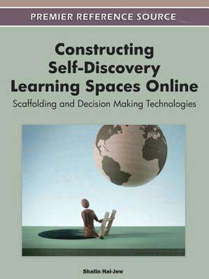 Constructing Self-Discovery Learning Spaces Online de Shalin Hai-Jew