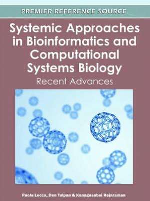 Systemic Approaches in Bioinformatics and Computational Systems Biology de Paola Lecca