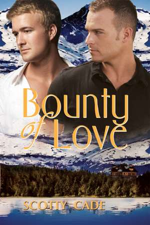 Bounty of Love de Scotty Cade