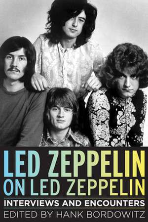 Led Zeppelin on Led Zeppelin de Hank Bordowitz