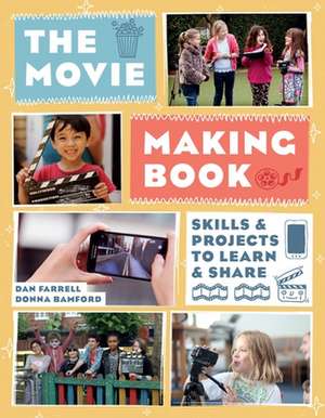 The Movie Making Book de Dan Farrell