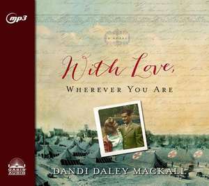 With Love, Wherever You Are de Dandi Daley Mackall