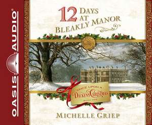 12 Days at Bleakly Manor de Nan McNamara