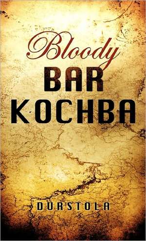 Bloody Bar Kochba de Durstola