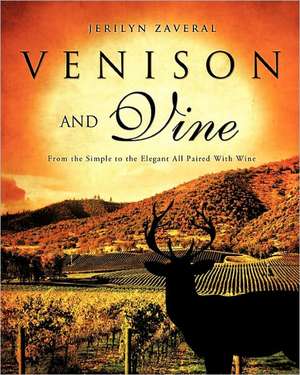 Venison and Vine de Jerilyn Zaveral