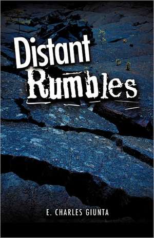 Distant Rumbles de E. Charles Giunta