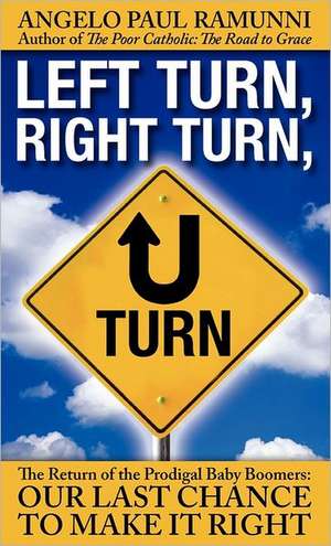 Left Turn, Right Turn, U-Turn de Angelo Paul Ramunni