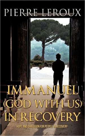 Immanuel(God with us)in Recovery de Pierre Leroux