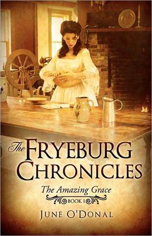 The Fryeburg Chronicles: Book I de June O'Donal