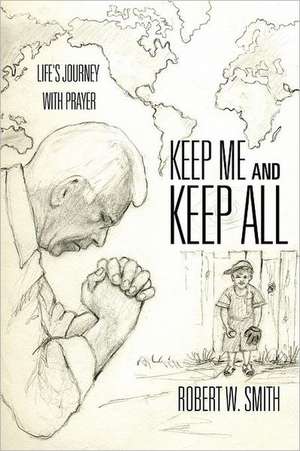 Keep Me and Keep All de Robert W. Smith