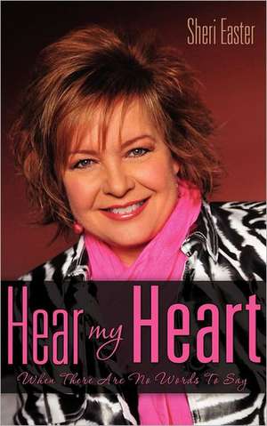 Hear My Heart de Sheri Easter