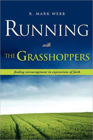 Running with the Grasshoppers de R. Mark Webb