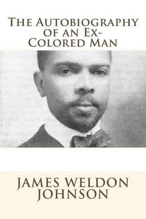 The Autobiography of an Ex-Colored Man de James Weldon Johnson