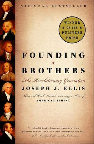 Founding Brothers: The Revolutionary Generation de Joseph J. Ellis