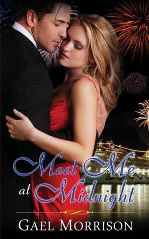 Meet Me at Midnight (Lovers in Paradise Series, Book 2) de Gael Morrison