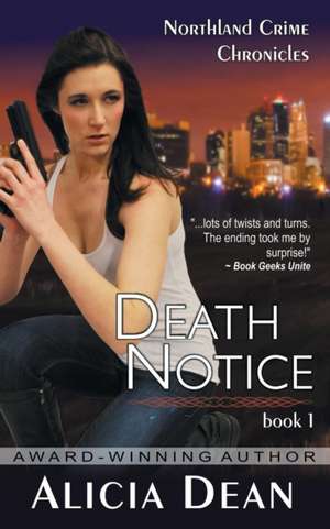 Death Notice (the Northland Crime Chronicles, Book 1): The Jewish Engineer Behind Hitler's Volkswagen de Alicia Dean