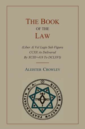 The Book Of The Law de Aleister Crowley