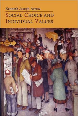 Social Choice and Individual Values de Kenneth Joseph Arrow