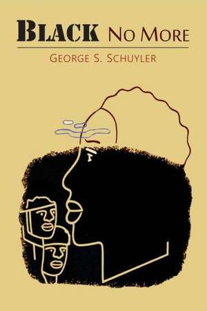 Black No More de George S. Schuyler