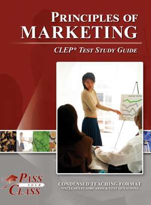 Principles of Marketing CLEP Test Study Guide de Passyourclass