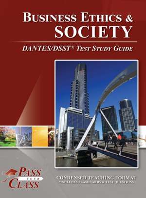 Business Ethics and Society DANTES/DSST Test Study Guide de Passyourclass