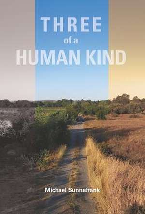 Three of a Human Kind de Michael Sunnafrank