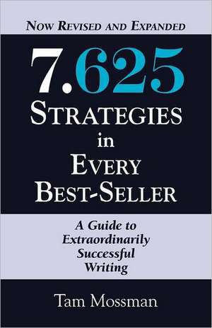 7.625 Strategies in Every Best-Seller - Revised and Expanded Edition: Socialist Ideals Foreign to Nature - Enforced Equality (Live as Others), Coerced Altruism (Live for Others) and Suppre de Tam Mossman