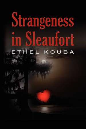 Strangeness in Sleaufort de Ethel Kouba