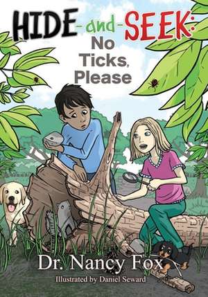 Hide and Seek: No Ticks, Please de Nancy Fox