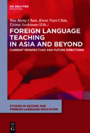 Foreign Language Teaching in Asia and Beyond: Current Perspectives and Future Directions de Wai Meng Chan