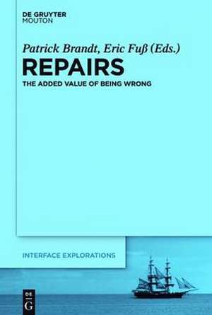 Repairs: The Added Value of Being Wrong de Patrick Brandt